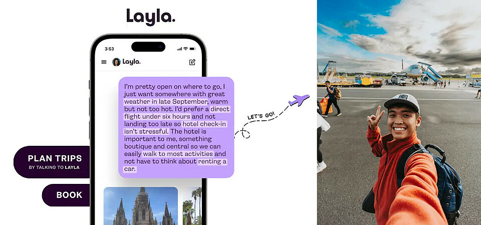 Layla AI Layla is an AI-powered travel agent that helps travelers discover, plan, and book trips through conversation.